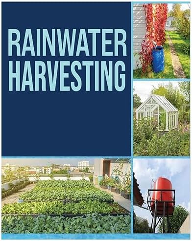 Rainwater Harvesting: The Ultimate Guide to Collecting and Recycling Rainwater by Unknown